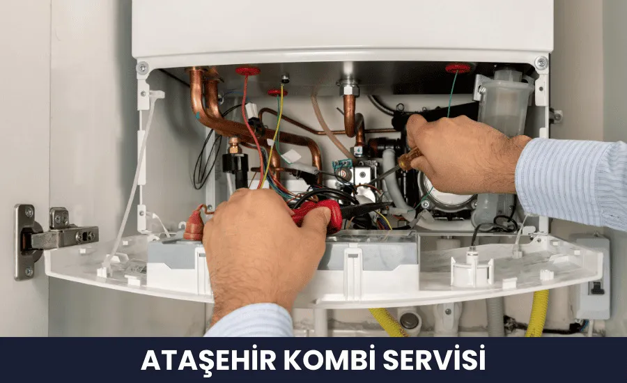 Ataşehir Kombi Servisi