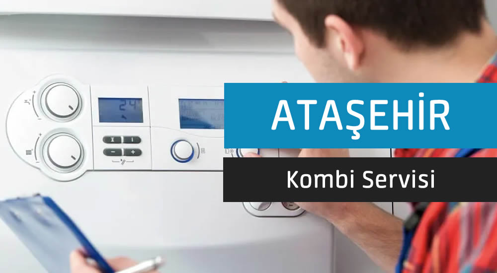 Ataşehir Kombi Servis