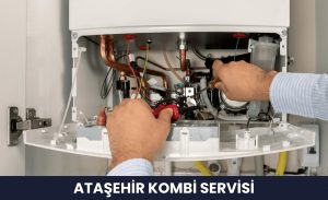 Ataşehir Kombi Servisi
